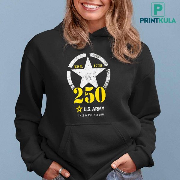 US Army 250th Year Birthday This We’ll Defend T-Shirt