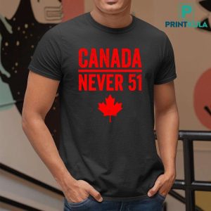 Canada Never 51 Anti Trump Shirt 14