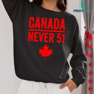 Canada Never 51 Anti Trump Shirt 6