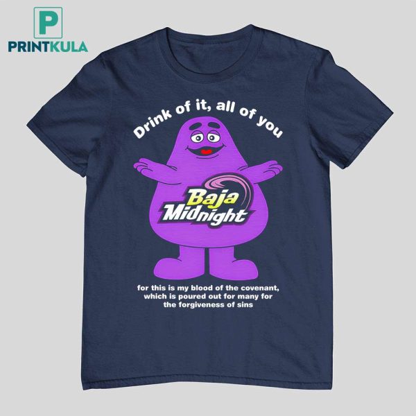 Grimace Baja Midnight Drink of It All of You Shirt
