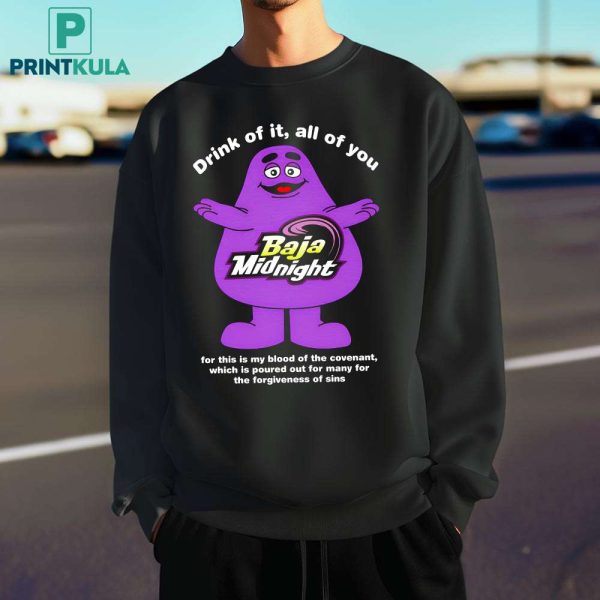 Grimace Baja Midnight Drink of It All of You Shirt