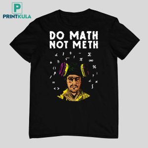 Kieram Litchfield Do Math Not Meth Shirt 14