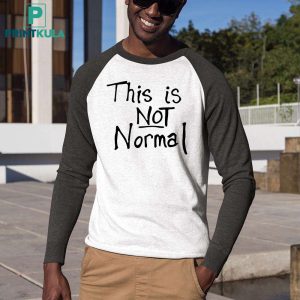 Melanie Stansbury This Is Not Normal Shirt 9