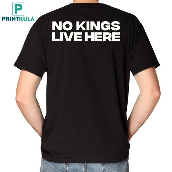 No Kings Live Here Shirt