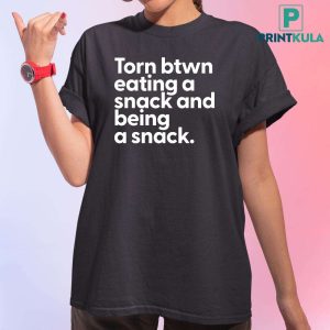 Troyamess Torn Between Eating A Snack And Being A Snack Shirt 2