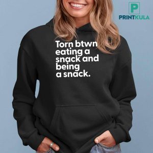 Troyamess Torn Between Eating A Snack And Being A Snack Shirt 6