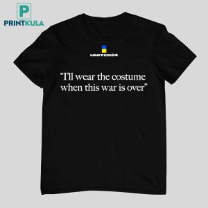 United24 Ukraine Shirt Ill Wear The Costume When This War Is Over 11